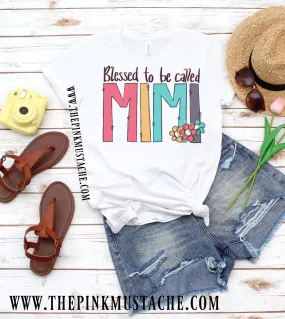 Blessed To Be Called Mimi Tee / Mother's Day Tee / Mimi T-Shirt